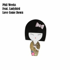 Phil Weeks - Love Come Down Feat. Ladybird (Main Mix) Snippet