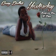 Yesterday Ft. Babyface Ray & R. Payso