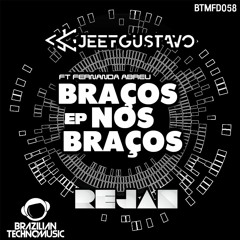 BTMFD058 - JeefGustavo Ft. Fernanda Abreu - Braços Nos Braços (Rejan Remix)