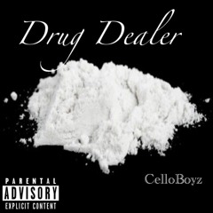 CelloBoyz - Drug Dealer (Ft Lil Fly)