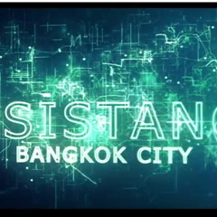 Resistance : Bangkok City Suite