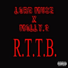 Lord Muse X MOLLY.G x RayBandz - RTTB (Runnin threw the bands)