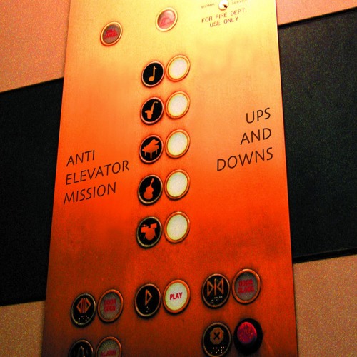 Anti-Elevator Mission - Acid Reflux (from Ups And Downs)