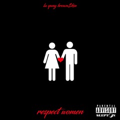MCASHHOLE (LYB$) - respect women [prod. Nish] (@lybskin)