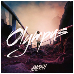 Amersy - Olympus [EDM.com Exclusive]