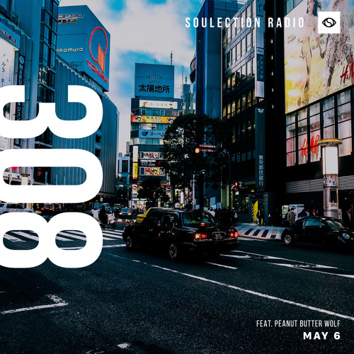Soulection Radio Show #308 ft. Peanut Butter Wolf (Stones Throw)