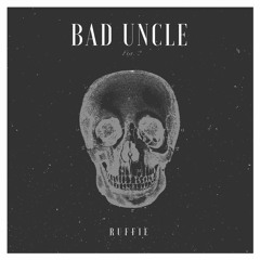 Ruffie - Bad Uncle