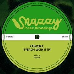 CONOR C - FREAKIN' WORK IT EP