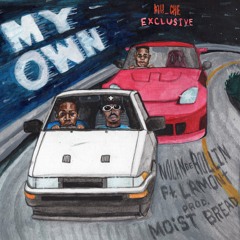 NOLANBEROLLIN ft.LAMONT - MY OWN   (PROD. MOISTBREAD)