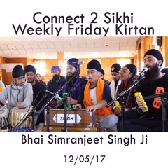 Bhai Simranjeet Singh Ji - 12.05.17 - C2S Weekly Friday Kirtan