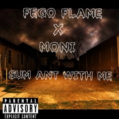 Fego Flame X Moni Some aint with me