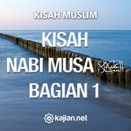 Kisah Muslim - Kisah Nabi Musa Bagian 1 - Ustadz Johan Saputra Halim, ST.