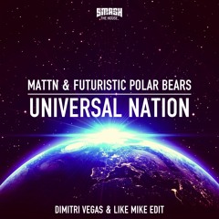 MATTN & Futuristic Polar Bears - Universal Nation (Dimitri Vegas & Like Mike Edit) [Preview]