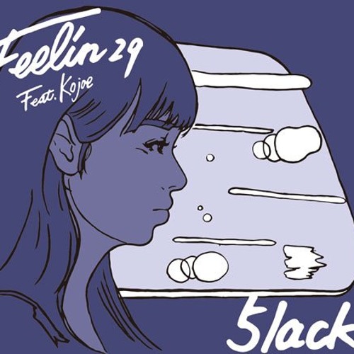 Stream 5lack-Feelin'29 feat Kojoe DJ Qre:mix by Qre: | Listen