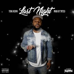 Last Night [Prod. By TnTXD]