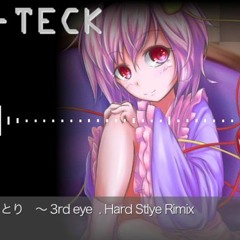 【東方地霊殿】少女さとり ～3rd Eye~ 【Hard Style Remix】