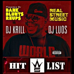 DJ KRILL & DJ LUOS: Hit List (POWERED BY WORLDSTARHIPHOP)