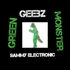 Green Monster ft. Sammy Electronic