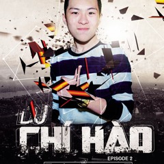 002 – DJ Chí Hào Guest Mix