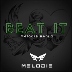 Michael Jackson - Beat it (Dj Melodie Mashup)