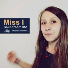 Soundroom Podcast 051 - Miss I (Ro)