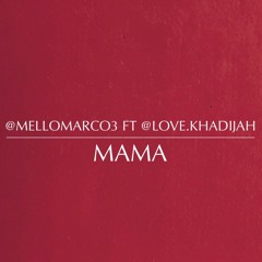 Mama ft. Khadijah Camp