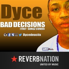 Re-Bad Decision(Trey Songz Cover)