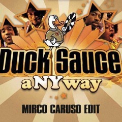 FREE DOWNLOAD: Duck Sauce - Anyways (Mirco Caruso Edit)