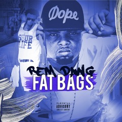 RemDawg - Fat Bags