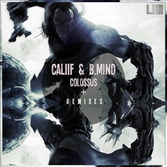 OUT NOW**//Caliif & B.Mind - Colossus + Remixes EP Preview [Under Noize]