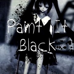 Nightcore Paint It Black (Female Cover)