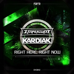 Imperium & Kardiak - Right Here, Right Now