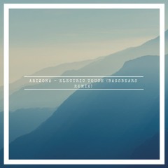 Arizona - Electric Touch (BassBears Remix)