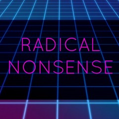Radical Nonsense