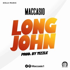 Long John(Prod By Tizzle)