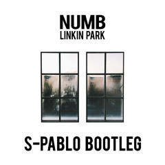 Linkin Park - Numb (S-Pablo Bootleg)