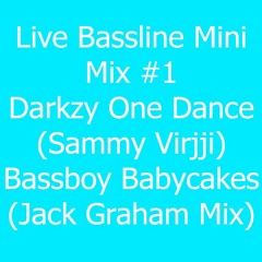 Live Bassline Mini Mix #1  - Darkzy One Dance (Sammy Virjji) Bassboy Babycakes - (DJ PEAKY Mix)