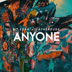 Mt Eden X FatherDude - Anyone (Original Mix)