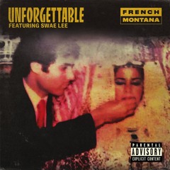 French Montana x Swae Lee- Unforgettable(Leo NellZ x Deric Wayne Remix)