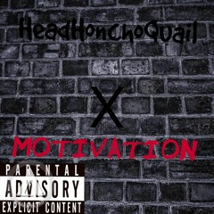 HeadHoncho Quail- Motivation (Prod. By TimmyDaHitman & MT Skate)