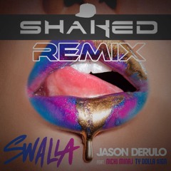 Jason Derulo feat. Nicki Minaj & Ty Dolla $ign - Swalla (SHAKED Remix)
