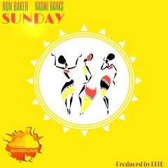 Sunday ft Naomi Banks (Prod by. LTTB)