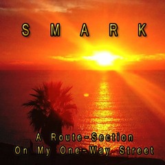 "A Route-Section On My One-Way Street" by Smark May 2017
