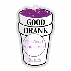 Good Drank ( Remix )