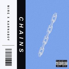 Mire x Karnaboy — Chains