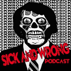 Sick and Wrong Episode 583