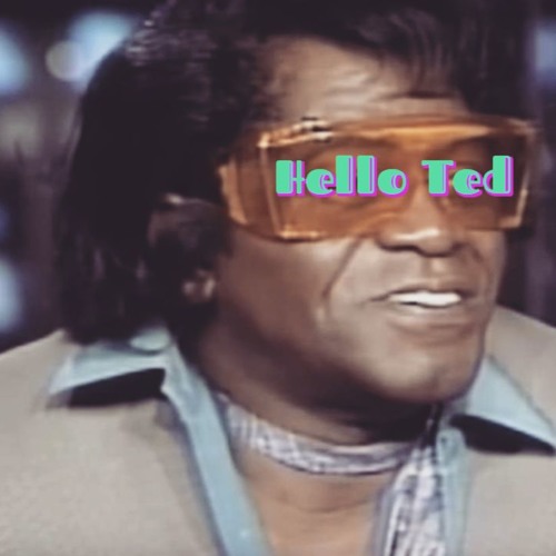 Hello Ted