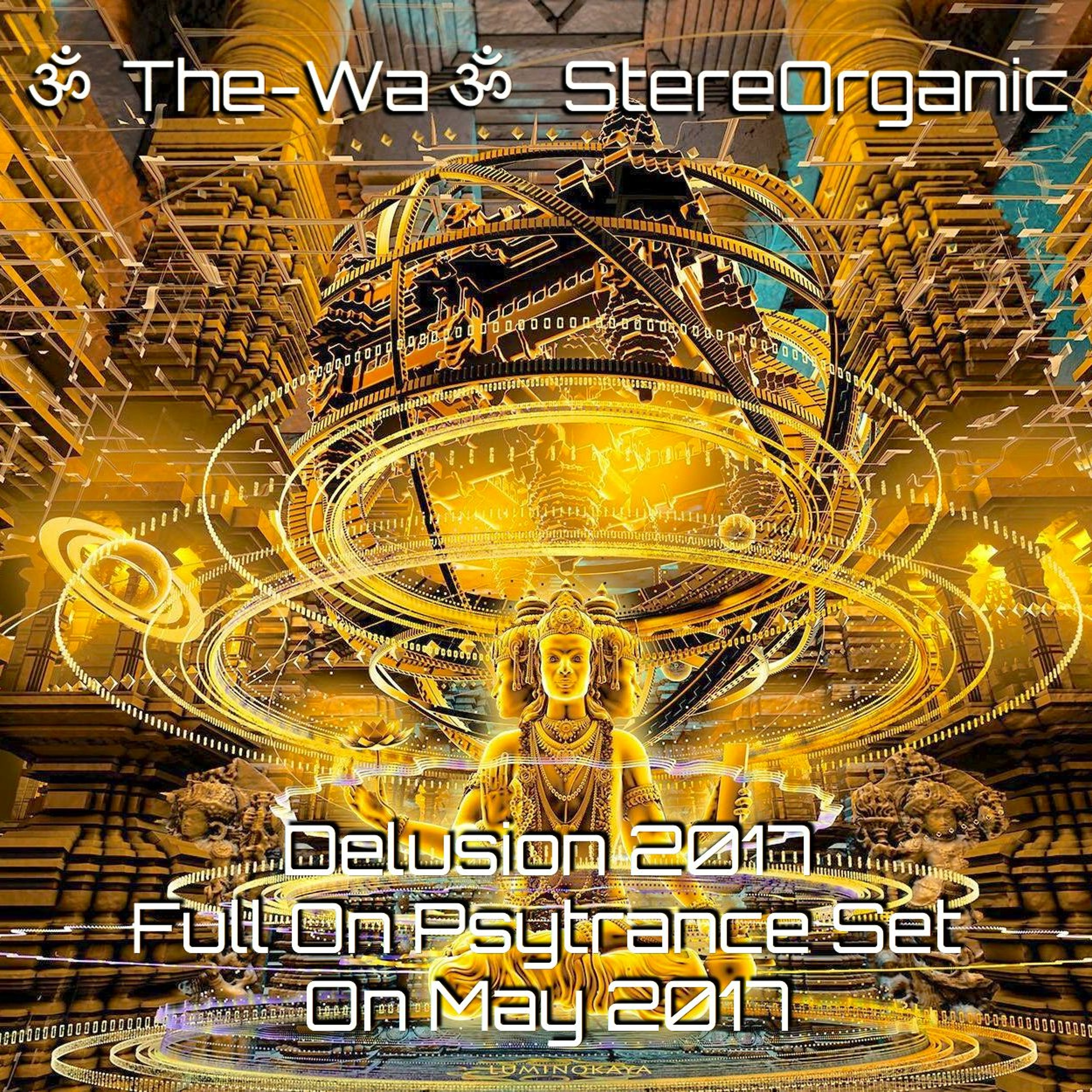 ૐ The-Wa ૐ StereOrganic - DJ Sets 2012 - 2017