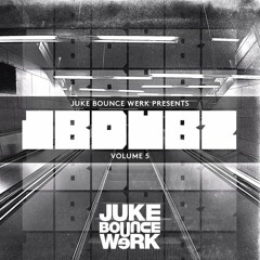 Juke Bounce Werk Presents | JBDUBZ Vol. 5