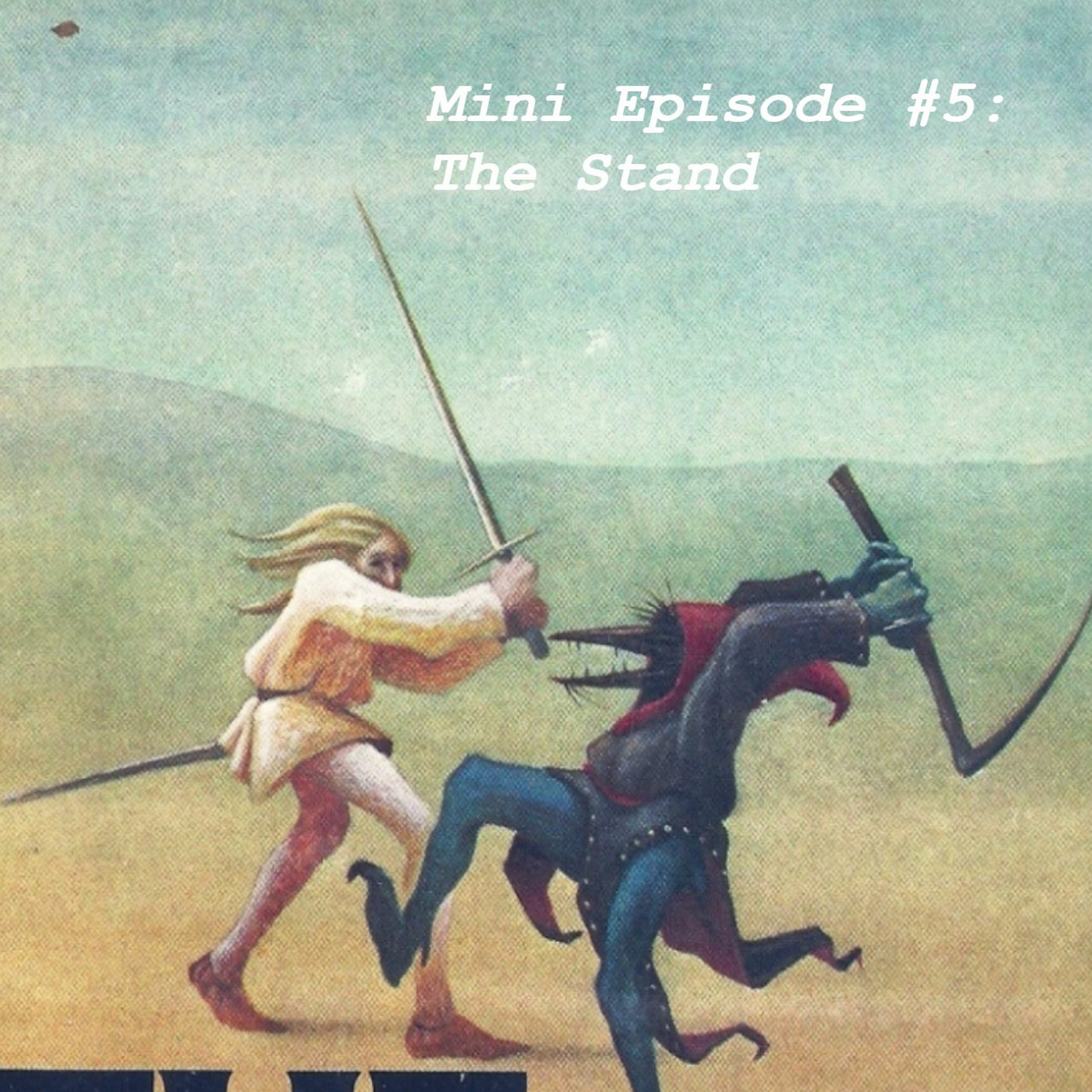 Mini Episode #5 The Stand episode artwork